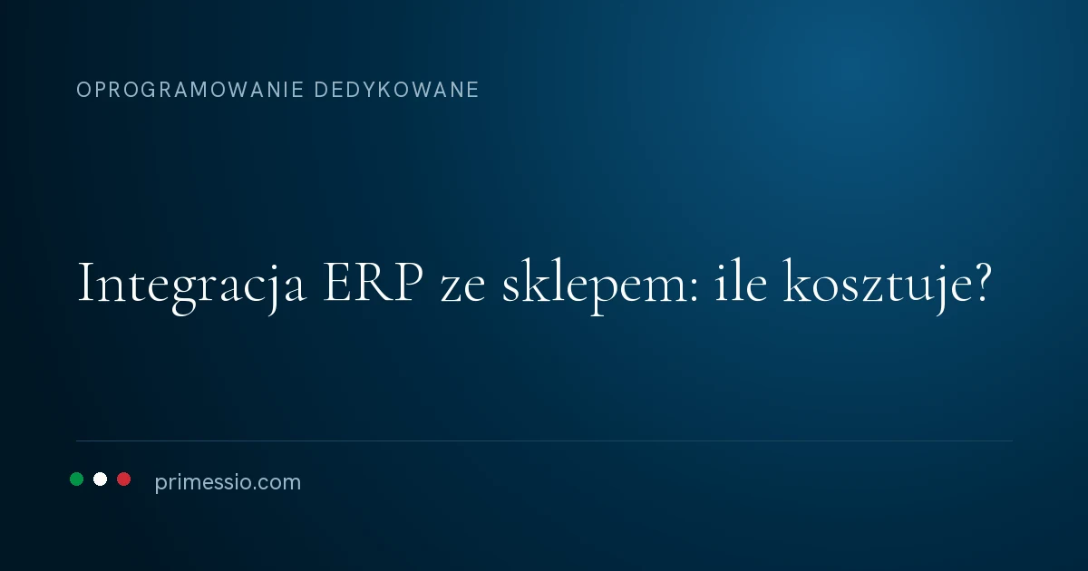 Karta artykułu na granatowym tle: koszt integracji systemu ERP ze sklepem internetowym, poniżej sygnatura Primessio