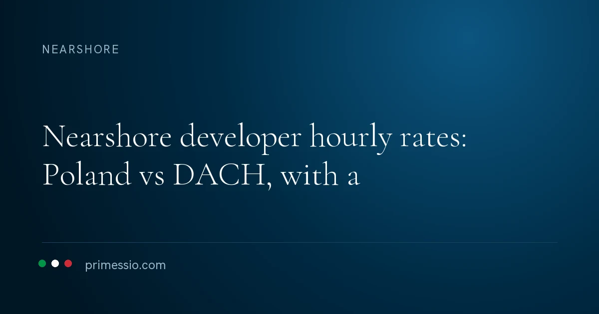 Article card on a deep navy background: nearshore developer hourly rates: Poland vs DACH, with a, with the Primessio signature below