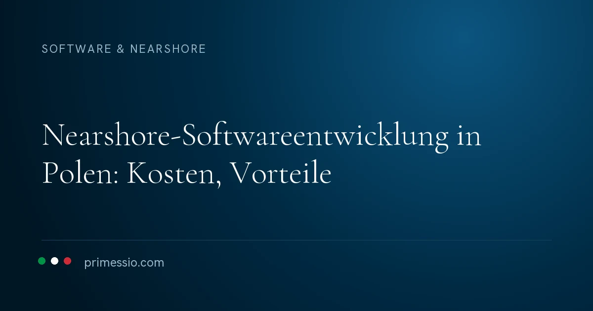 Artikelkarte auf dunkelblauem Grund: nearshore-Softwareentwicklung in Polen: Kosten, Vorteile, darunter die Primessio-Signatur